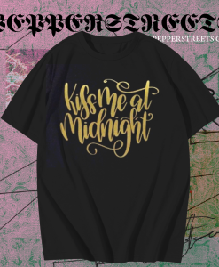 Kiss me at midnight T Shirt TPKJ1