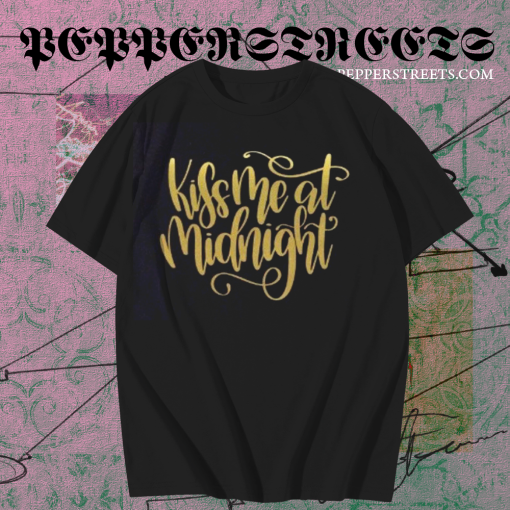 Kiss me at midnight T Shirt TPKJ1