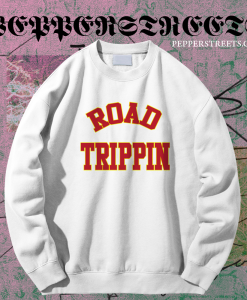 Road Trippin Sweatshirt TPKJ1