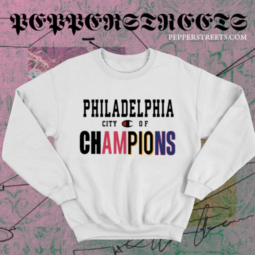 Philadelphia City of Champions Sweatshirt TPKJ1