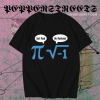 Pi Be Rational T-Shirt TPKJ1