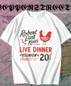 Robert Earl Keen Live Dinner Reunion Floore's 20 T-Shirt TPKJ1
