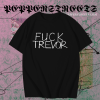 Fuck Trevor Tame Impala T Shirt TPKJ1