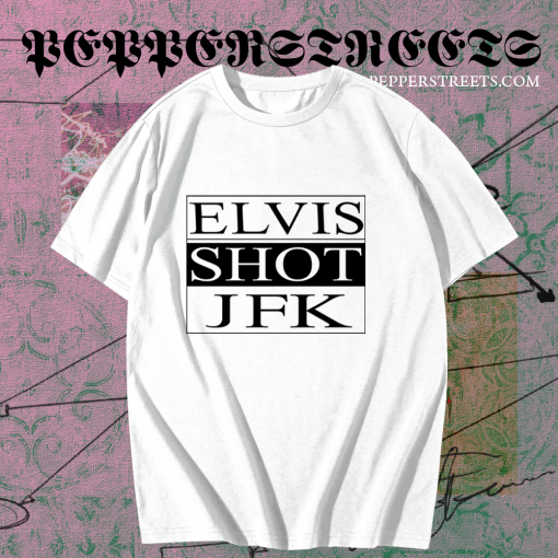 ELVIS SHOT JFK La Haine Film T-Shirt TPKJ1