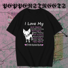 I love my sock stealing leash pulling bed hogging yippy yapping chihuahua t shirt TPKJ1