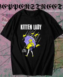 Kitten Lady T-Shirt TPKJ1