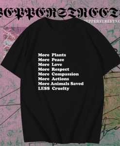 More Plants More Peace More Love T-shirt TPKJ1