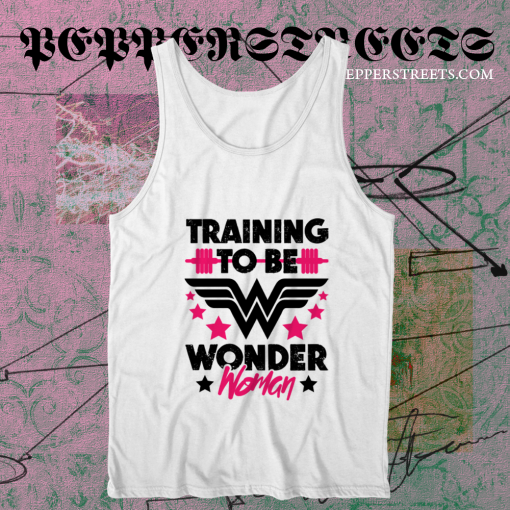 TRAINING TO BE WONDER Woman TANK TOP TPKJ1