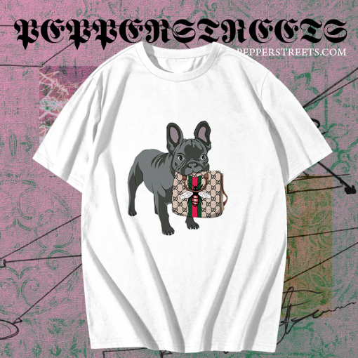 French Bulldog Biting Bag T-Shirt TPKJ1