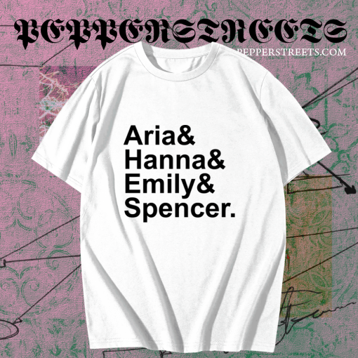 Aria Hanna Emily Spencer PLL T-shirt TPKJ1