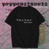 Black Women Fuck It I’ll Do It T-Shirt TPKJ1