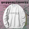 Coffee & Hustle sweatshirt TPKJ1