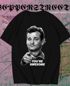 Bill murray you're awesome t shirt TPKJ1