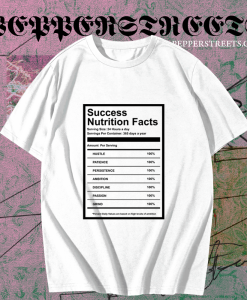 Success nutrition facts t-shirt TPKJ1