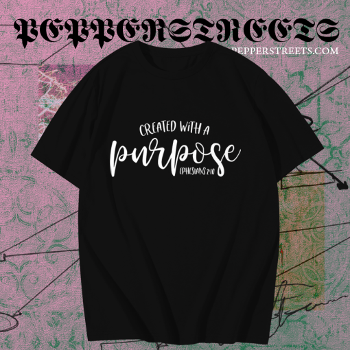 Created with a Purpose TSHIRT TPKJ1