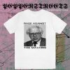 Rage Against Bernie The Machine T-Shirt TPKJ3