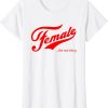 Female the real thing T-Shirt