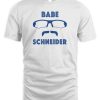 Davis Schneider Babe Schneider T Shirt