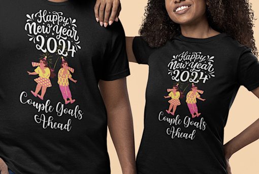 Happy New Year 2024 Couple Goals Ahead T Shirt