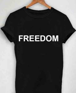 Freedom Quotes T shirt