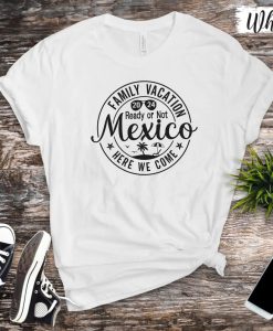 Mexico 2024 Family Vacation T-shirt