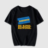 Blockbuster Be Kind Rewind T Shirt