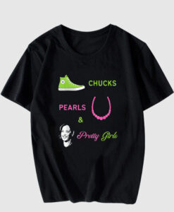 Chucks Pearls and Pretty Girls Kamala Harris Inauguration T Shirt